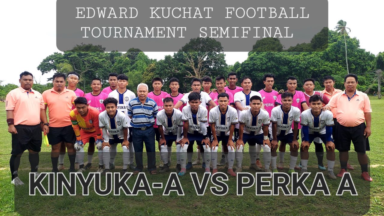 KINYUKA VS PERKA | SEMIFINAL EDWARD KUCHAT FOOTBALL TOURNAMENT- 2025