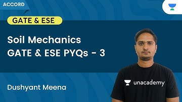 GATE & ESE PYQs - 3 | Soil Mechanics | Dushyant Meena