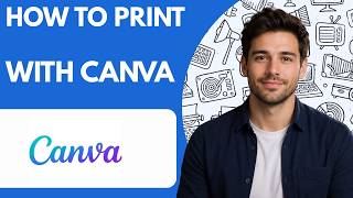 How to Print with Canva Full Guide 2026