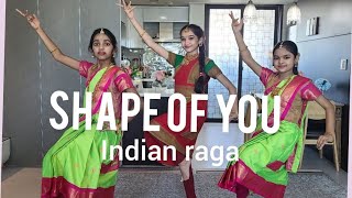 Shape of you , Indian raga || dance cover by Mahati laasya, Shanmitha, AadhyaSamhita #shapeofyou