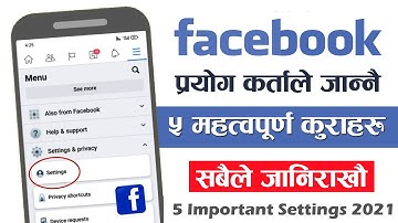 जान्ने पर्ने Facebook को 5 महत्वपूर्ण कुराहरु | 5 Important Settings Every Facebook User Must Know