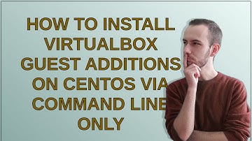 Unix: How To Install Virtualbox Guest Additions On CentOS via Command Line only