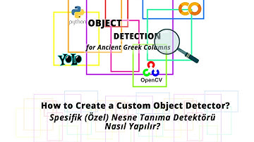 NESNE TANIMA - CUSTOM OBJECT DETECTION - Python, Google Colab, OpenCV, Yolov4 -Antik Yunan Sütunları