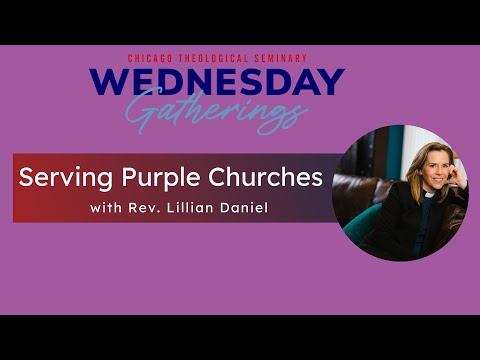 Serving Purple Churches with Rev. Lillian Daniel - YouTube