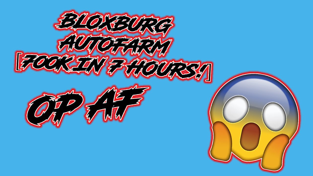 New Op Bloxburg Autofarm 700k In 7 Hours Youtube