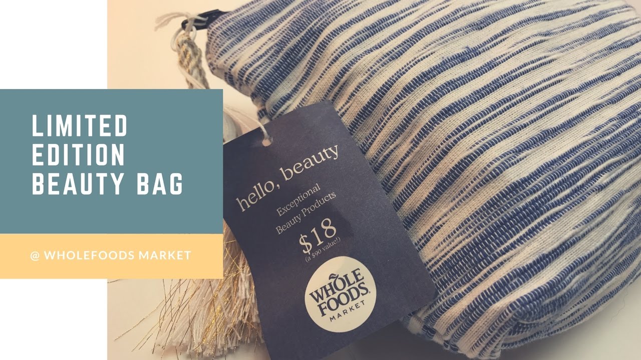 March 2017 Limited Edition Beauty Bag from Whole Foods YouTube