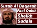 Surah Baqarah (Fast Recitation) by Sheikh Sudais | Play Everyday to Remove Evil from Life & Home