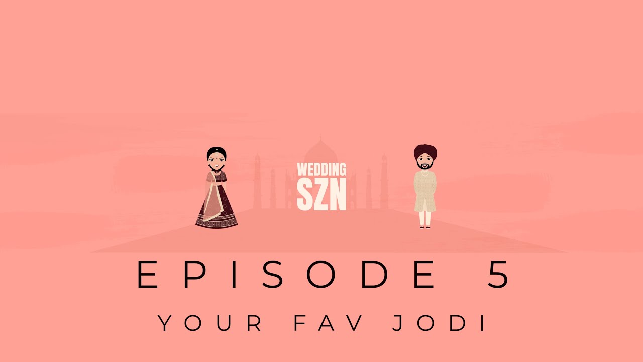 Wedding SZN   Episode 5   Your Fav Jodi   Sukha  Jasmeet