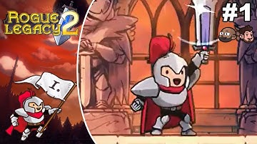 Rogue Legacy 2 - Part 1 - A New Legacy Begins!