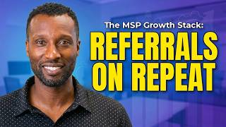 Module 5, Part 2: Referrals, The Money Around Your Database | MSP Growth Stack