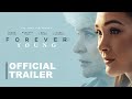 Forever young  official trailer  dark matter studios