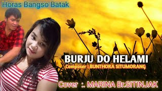 Lagu Batak sedih#  BURJU DO HELAMI # LAGU SEDIH ( lagu mangandung)Cover  : MARINA Br. SITINJAK//
