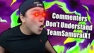 Commenters Don't Understand TeamSamuraiX1 | Yu-Gi-Oh!