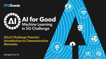 ML5G Challenge tutorial: introduction to communication networks | AI/ML IN 5G CHALLENGE