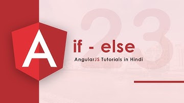 If - Else Condition in AngularJS (Hindi) - 23
