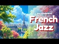 Parisian Spring Jazz: Romantic Melodies in Bloom 🌸🎷