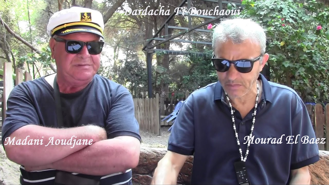 Mourad El Baez Vision Présente : Dardacha Fi Bouchaoui , رؤية مراد الباز تقدم : درداشة في بوشاوي