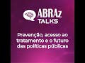T.08.Ep.04: Prevenção, acesso ao tratamento e o futuro das políticas públicas