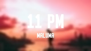 11 PM - Maluma {Lyrics Video} 🛸