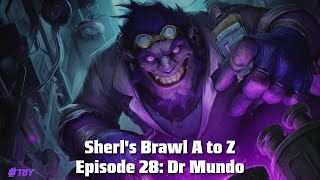 Dr  Mundo (Brawl A-Z Episode 28)