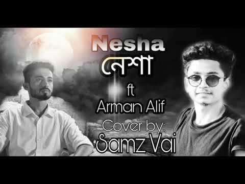 Download Nesha By Arman Alif Cover by Samz Vai 64kbps 320kbps.mp3 Audio Song Download