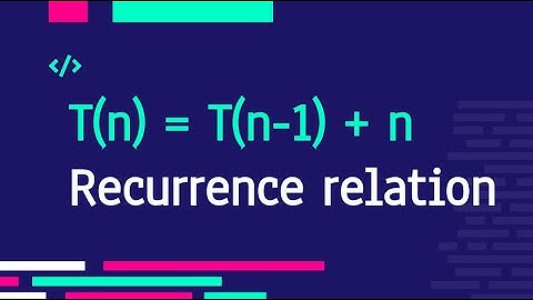 Recurrence relation  T(n) = T(n-1) + n    || Algorithms & DataStructures