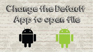 How to change the default app to open file in Android device screenshot 2
