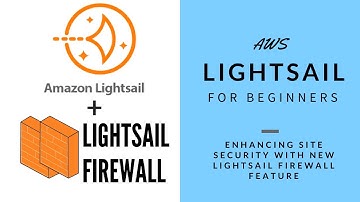 AWS Lightsail for Beginners - Enhancing server security with new Lightsail Firewall Features