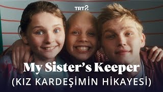 My Sister's Keeper (Kız Kardeşimin Hikayesi) | Fragman Resimi