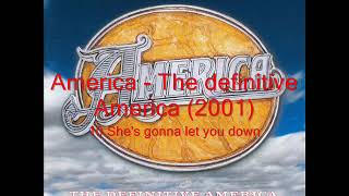 America - She&#39;s gonna let you down