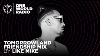 Tomorrowland - Friendship Mix - Like Mike