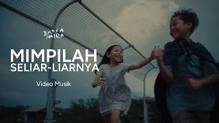 Download Lagu Banda Neira - Mimpilah Seliar-liarnya (Official Music Video) MP3