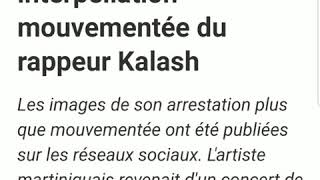 LE RAPPEUR KALASH IL C'EST  FAIS ARRÊTE PAR LA POLICE