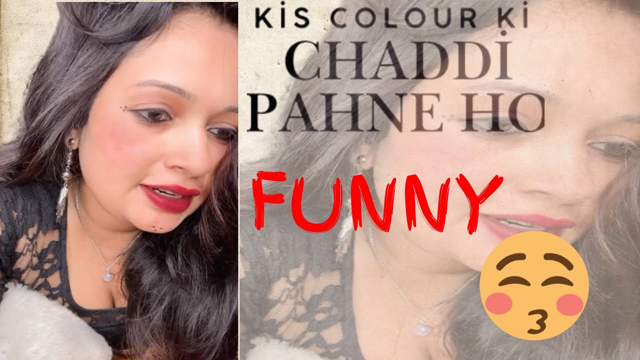 kis colour ki chaddi pehna hai || funny memes🤣🤣 - YouTube