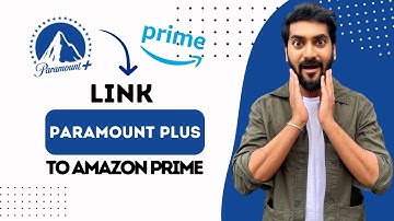 How To Link Paramount Plus To Amazon Prime (Best Method)