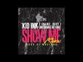 Kid Ink Show Me Remix Featuring Chris Brown, 2 Chainz, Trey Songz, and Juicy J