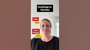 How to say hello and greet people in German
