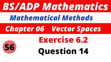 56.  Vector Spaces | Exercise 6.2 | Question 14