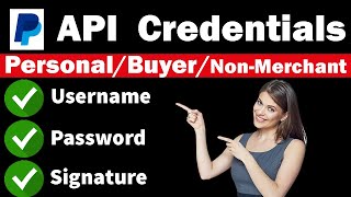 How to Find PayPal Personal/Individual Account API Credentials | Username Password & Signature