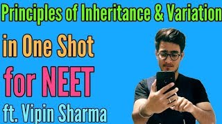 Principles of Inheritance and variation in One Shot/ Genetics by Vipin Sharma