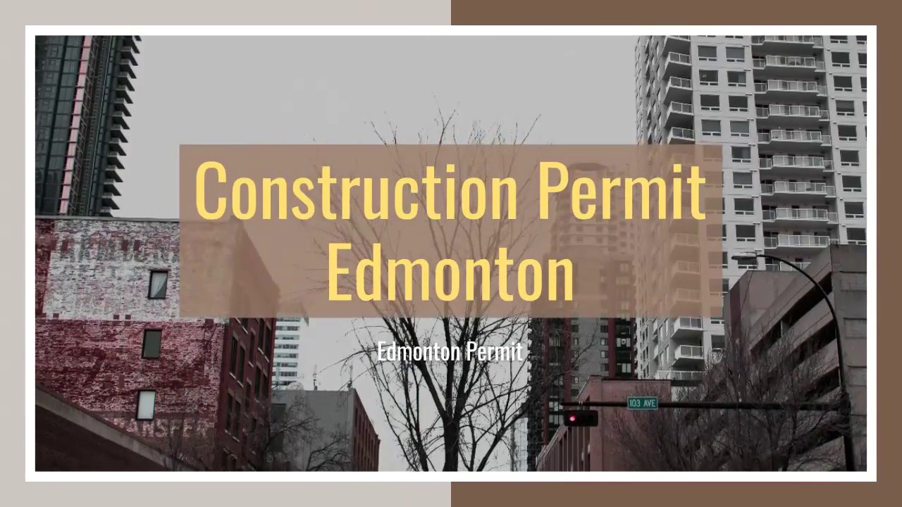 Construction Permit Edmonton Edmonton Permit YouTube