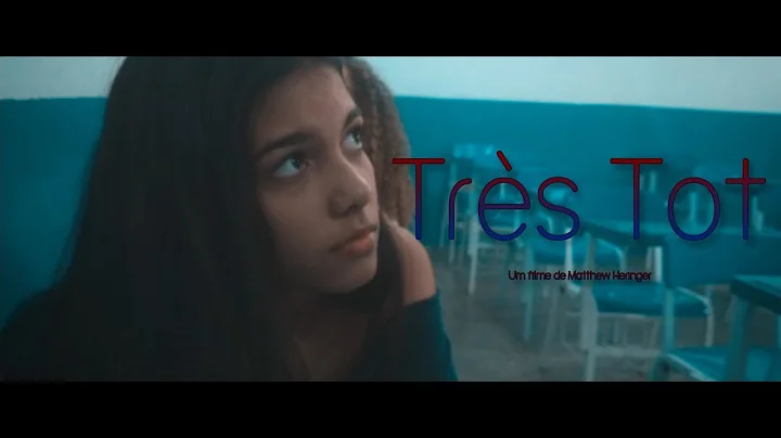 Trs Tot - Short Film (2018) - Director's Cut