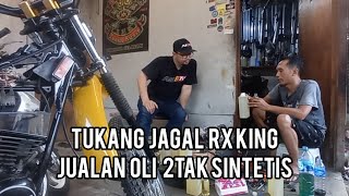 Tukang Jagal Yamaha RX King Jualan Oli Biang Sintetik