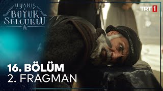 Uyanış Büyük Selçuklu 16. Bölüm 2. Fragman