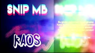 Snip Mb Kaos Official Video