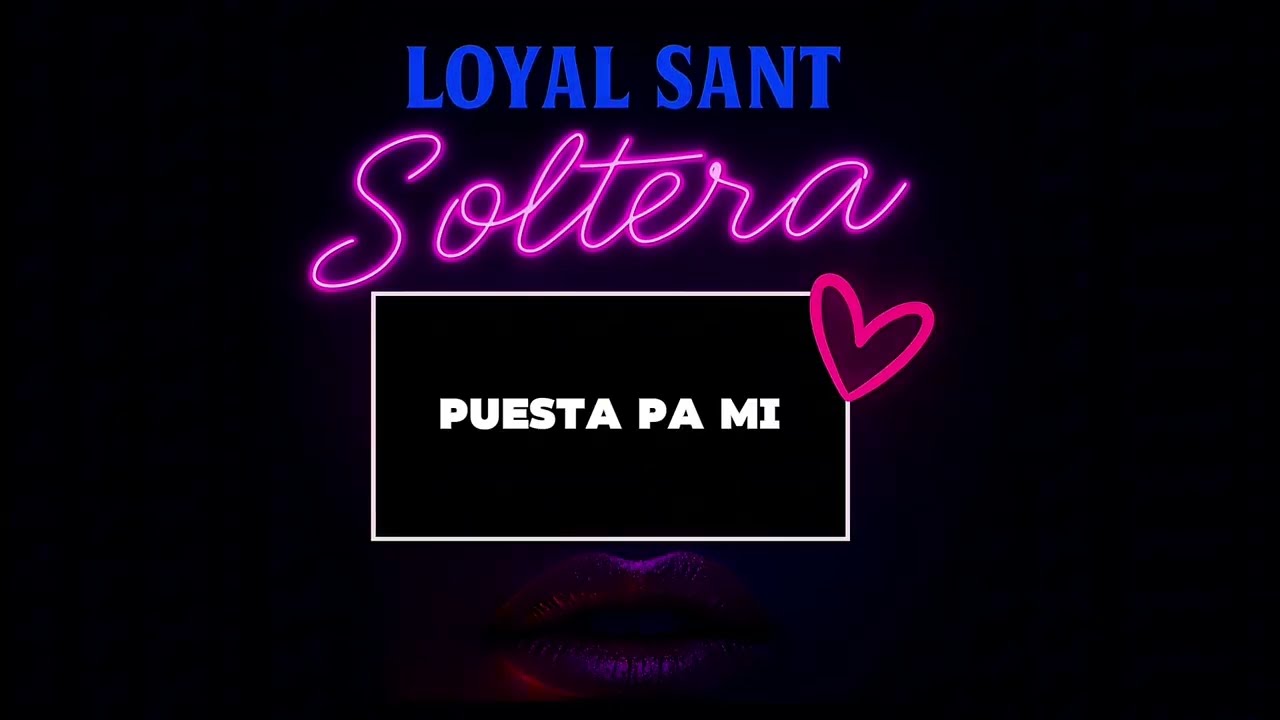 Watch Loyal Sant - Soltera (Lyric Video) on YouTube Watch Loyal Sant - Soltera (Lyric Video) on YouTube