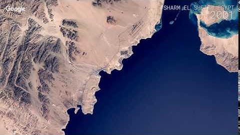 Google Earth Timelapse: Sharm El Sheikh, Egypt