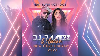 Dj Ramezz & Amina  "New High Energy" 2023