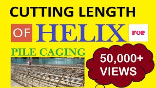 Cutting Length Of Spiral (Helix) For Pile Foundation Cage | Learning Civil Technology