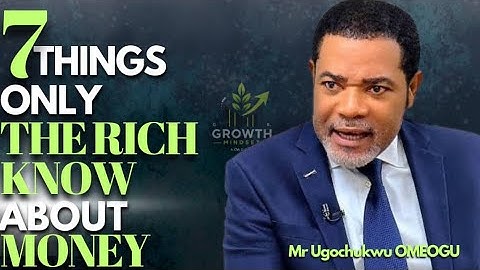 Ugochukwu OMEOGU 7 Things Only The Rich Know About Money // LEARN HOW TO USE IT IN YOUR FAVOR FAST 🤔